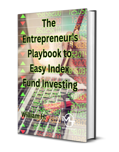 The Entrepreneur's Playbook to Easy Index Fund Investing